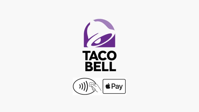 Does Taco Bell Accept Apple Pay?